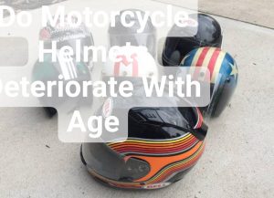 Do Motorcycle Helmets Deteriorate With Age
