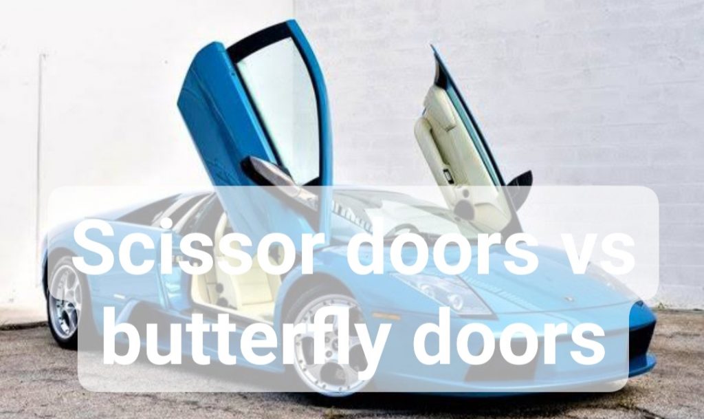 Scissor doors vs butterfly doors